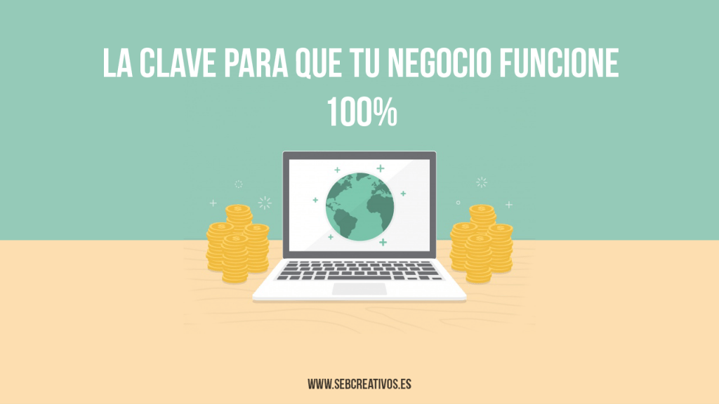 Las claves para que tu negocio funcione